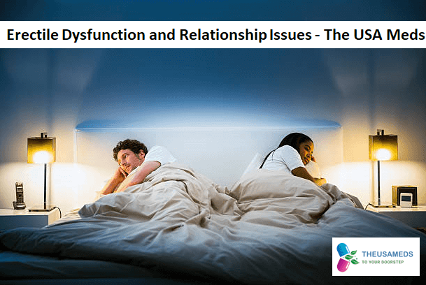 Erectile Dysfunction and Relationship Issues - The USA Meds