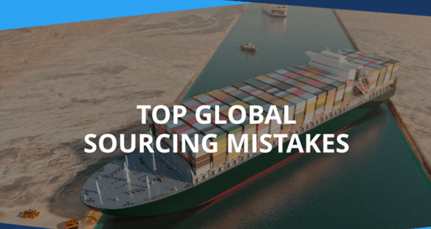 Global Sourcing Mistakes Businesses