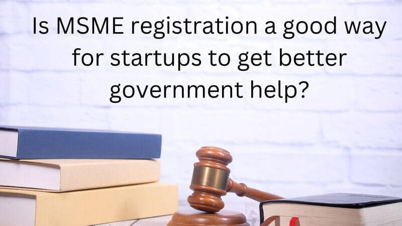 Is MSME registration a good way